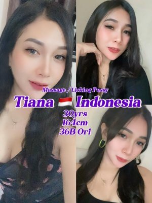 Tiana 30yo {36B} Hot Friendly&Service Good Indonesia Lady